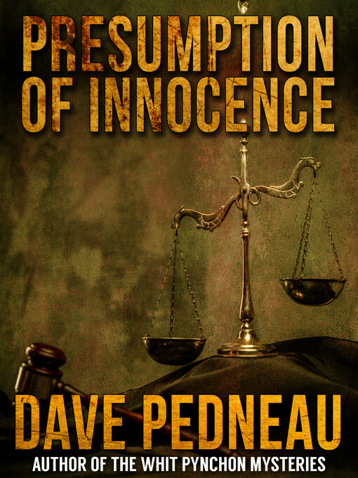 Title details for Presumption of Innocence by Dave Pedneau - Available